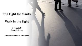 Kingdom Empowerment Center: The Fight For Clarity - Walk in the Light