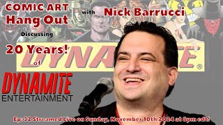 Comic Art Hang Out #32 - 20 Years of Dynamite with Nick Barrucci!