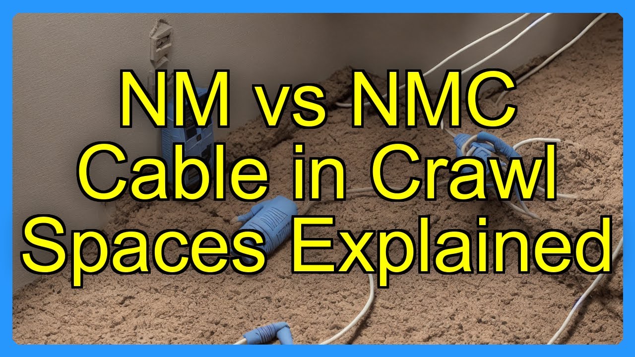 NM vs NMC Cable in Crawl Spaces Explained - YouTube