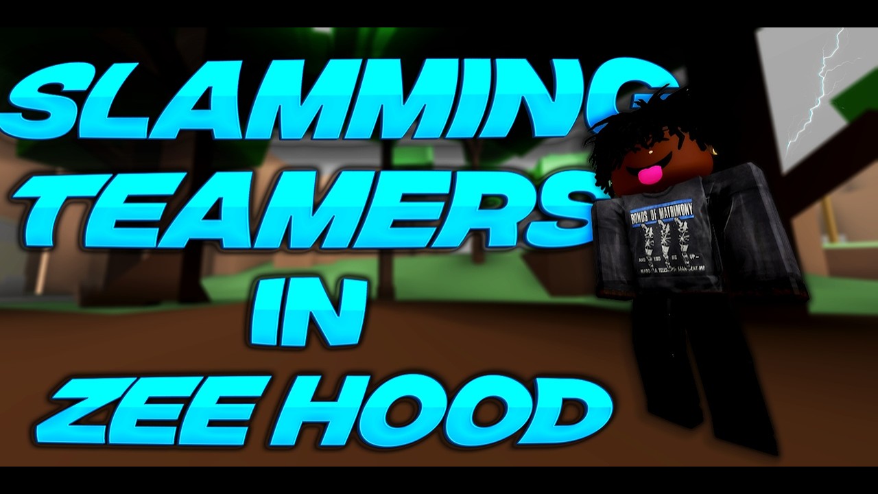 Slamming Teamers in Zee Hood