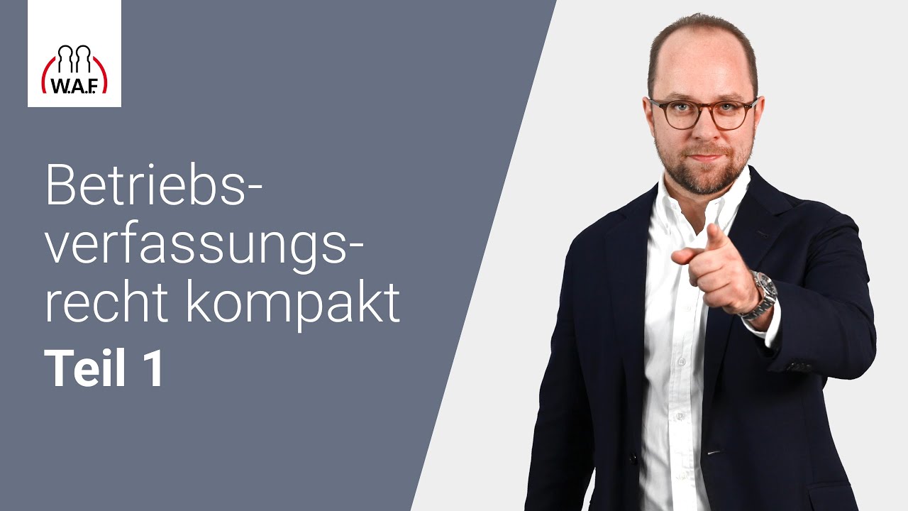 Betriebsverfassungsrecht kompakt Teil 1