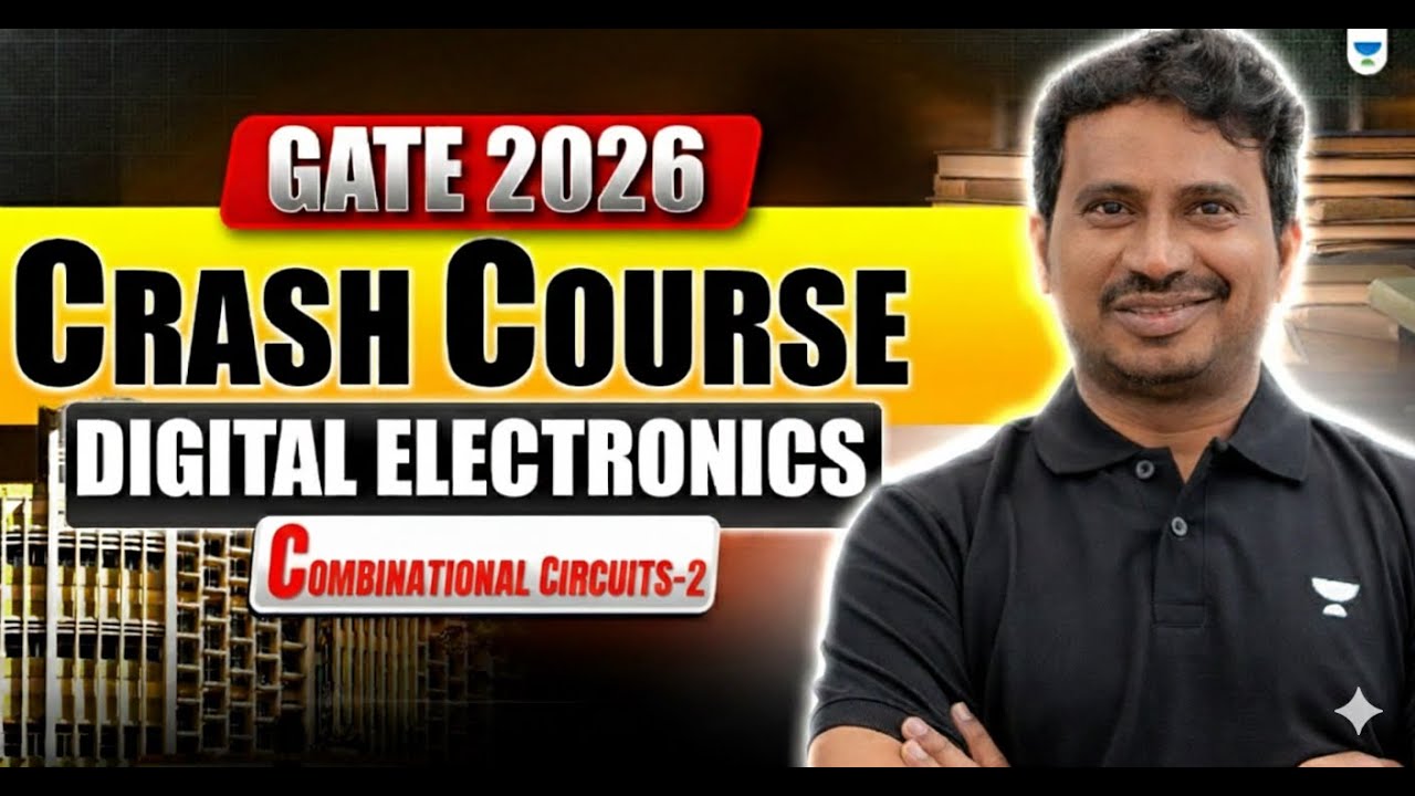GATE 2026 | Crash Course | Digital Electronics | Combinational Circuits-2 | BV REDDY SIR