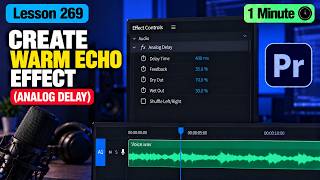 How to Create Warm Echo Effect in Audio Using Analog Delay - lesson 269 Adobe Premiere Tutorial
