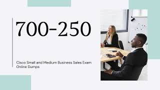 700250 SMBS Cisco Small and Medium Business Sales Online Dumps