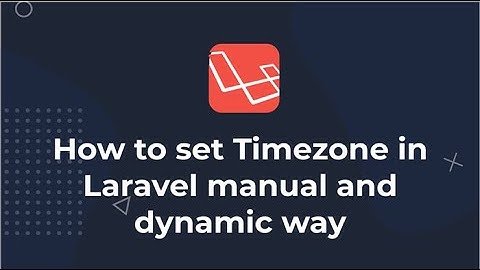 How to set Timezone in Laravel 8