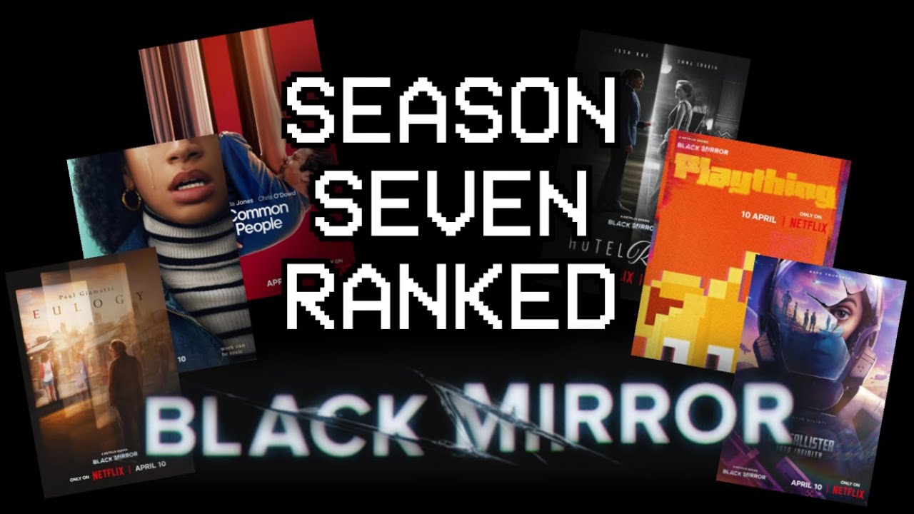 Every Black Mirror Season 7 Episode Ranked With Spoliers YouTube