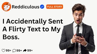 [FULL STORY] I Accidentally Sent A Flirty Text to My Boss.