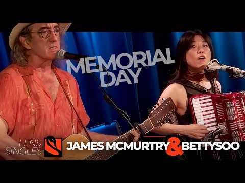 Memorial Day | James McMurtry with BettySoo