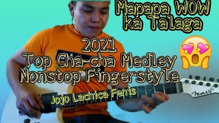 2021 Top Nonstop Cha-cha Medley  Fingerstyle | Jojo Lachica Fenis the most sensational guitarist