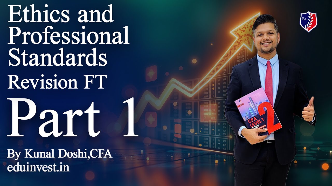 Ethics Revision Fast Track by Kunal Doshi, CFA - Part 1 - YouTube