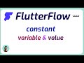 FlutterFlow constant variable and value