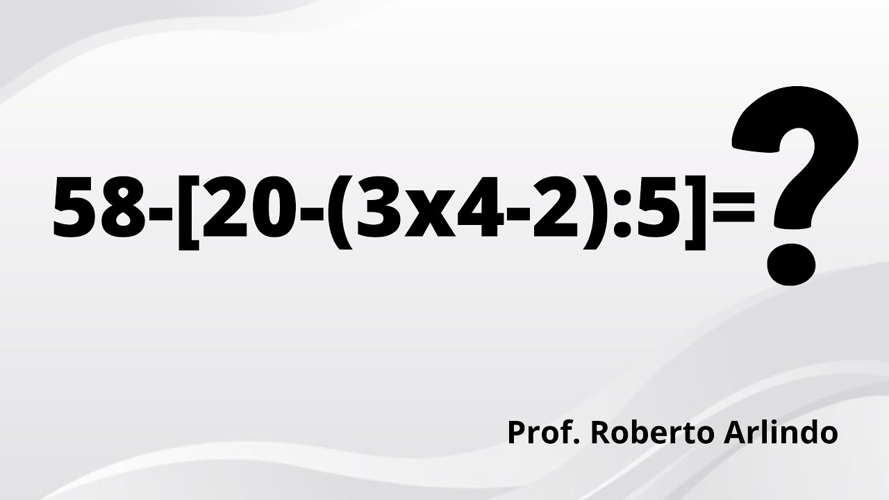 Resolva A Seguinte Express o 58 20 3x4 2 5 Quest o De Matem tica Resolva a seguinte express o 58 20 3x4 2 5 quest o de matem tica