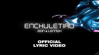 Zion & Lennox - Enchuletiao (Official Lyric Video)