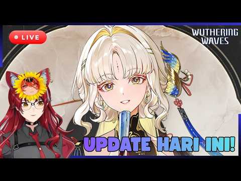 🔴 LIVE! Wuthering Waves Update Hari Ini | Pull Suisui 🔥 Apakah Langsung Pulang?