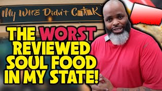 Eating At The WORST Reviewed SOUL FOOD Restaurant In My State | SEASON 2