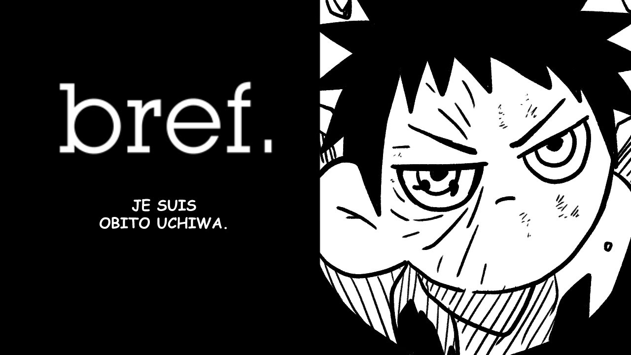 Bref Je suis Obito Uchiwa