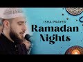 Uvejs hadzi  ramadan nights isha prayer