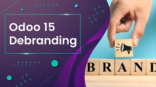 Odoo 15 Debranding  | Technaureus | Official Odoo Partner