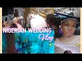 NIGERIAN WEDDING|| Very First Wedding Vlog| Prep, Cooking, Cleaning and make up.