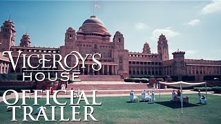 Viceroy's House | Official Theatrical Trailer | Releasing 18th August 2017