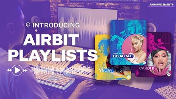 Announcing Airbit Playlists: Curated, Collaborative, and Unlisted