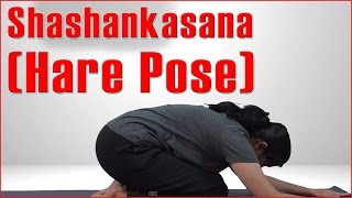 How To Do ASHTANGA YOGA SHASHANKASANA (HARE POSE)