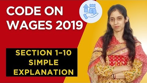 Code on Wages, 2019 | Section 1 to 10 Explained in Hindi | Labour Law for Exams & Students 👩‍⚖️📘