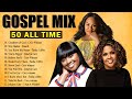 Top 50 Old School Gospel Music Of All Time ~ Timeless Old School Gospel Songs with Lyrics