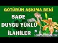 Gtrn akima ben  sade duygu ykl lahler  en gzel lahileri dinle  lahi denizi  lahiler