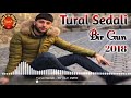 Tural Sedali Bir Gun 2018 Darixmisam Sensiz 