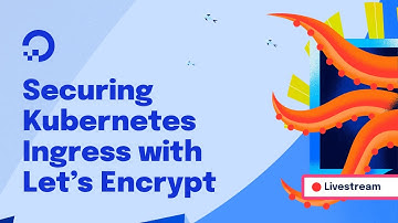 Securing Kubernetes Ingress With Let’s Encrypt