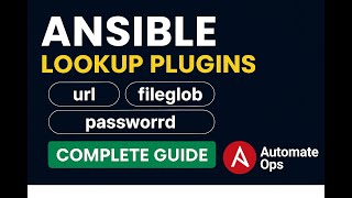 Ansible Lookup Plugins Explained | url, ini, fileglob, first_found, password