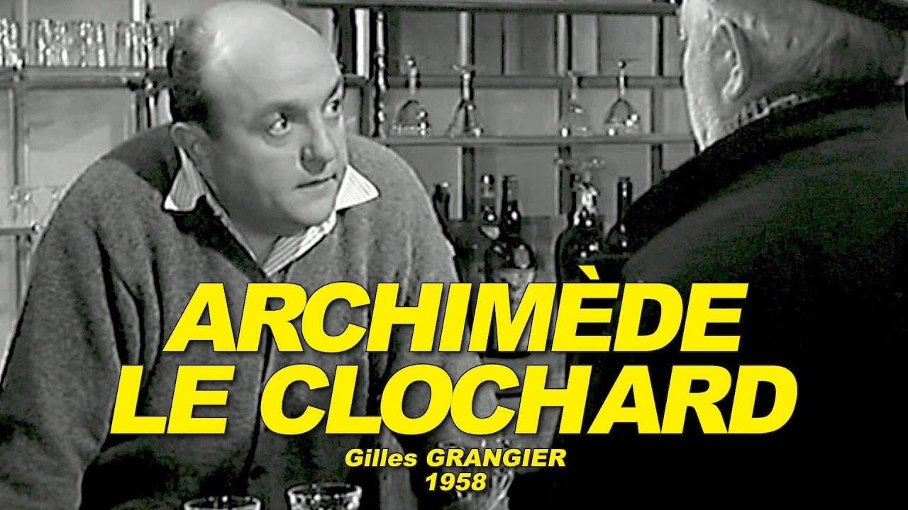 ARCHIMÈDE LE CLOCHARD 1959 N°1/2 (Jean GABIN, Bernard BLIER, Darry COWL -  YouTube