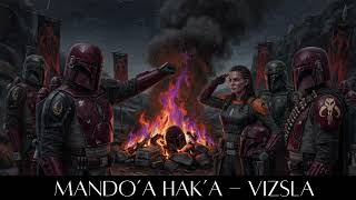 Mando'a Hak'a - Vizsla Darasuum Dar'tome! (Mandalorian Clan Song)
