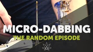 Micro-Dabbing  //  420 Science Club