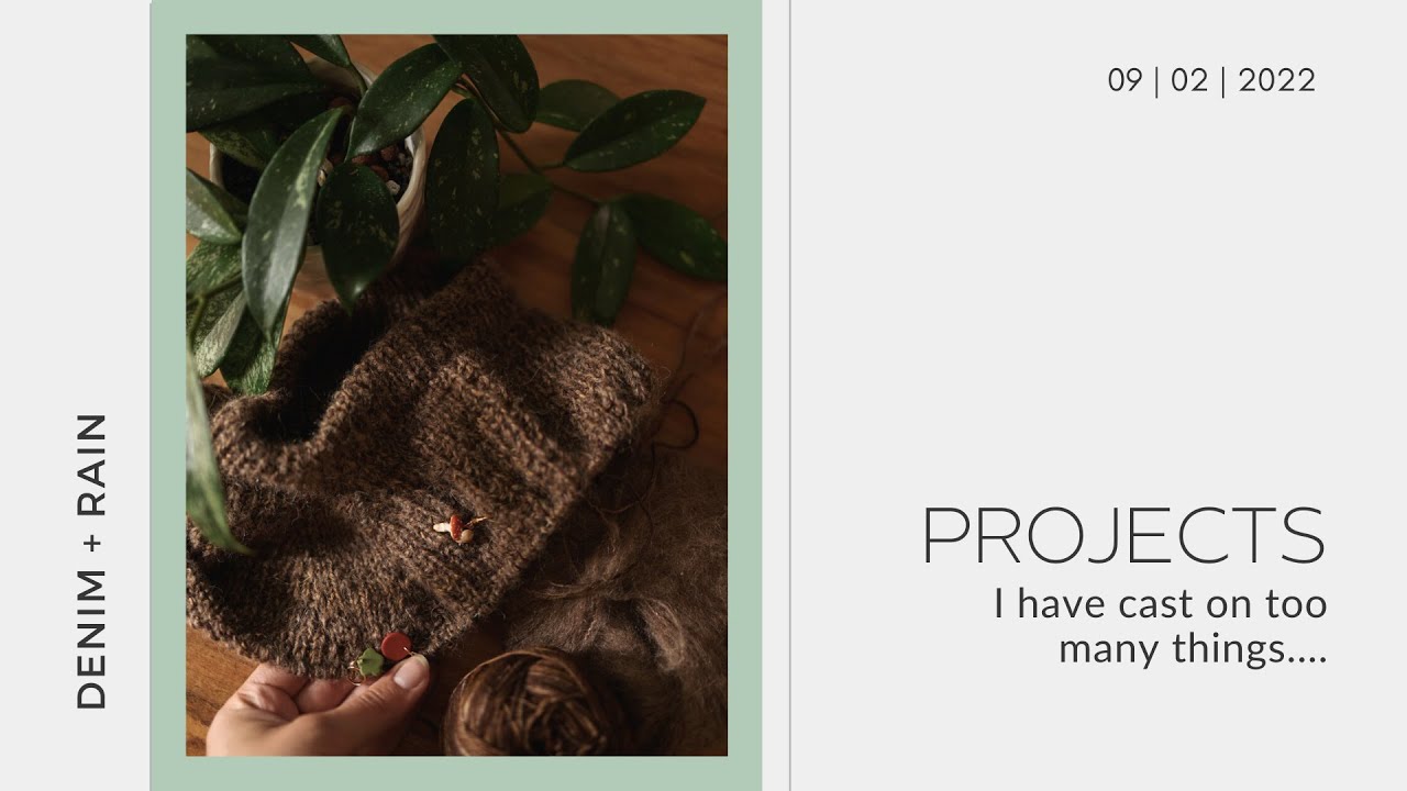 Denim + Rain | All the New Knitting Projects | Knitting Podcast | 9.2.2022