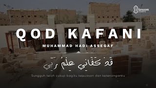 Qod Kafani - Muhammad Hadi Assegaf | Lirik Terjemah