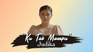 Ku Tak Mampu - Judika | Della Firdatia Cover