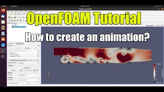 ✅ #OpenFOAM tutorial | How to create an animation? Paraview