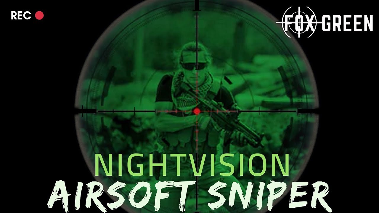 NIGHT TIME AIRSOFT SNIPER REAL STEEL NIGHT VISION SCOPE YouTube