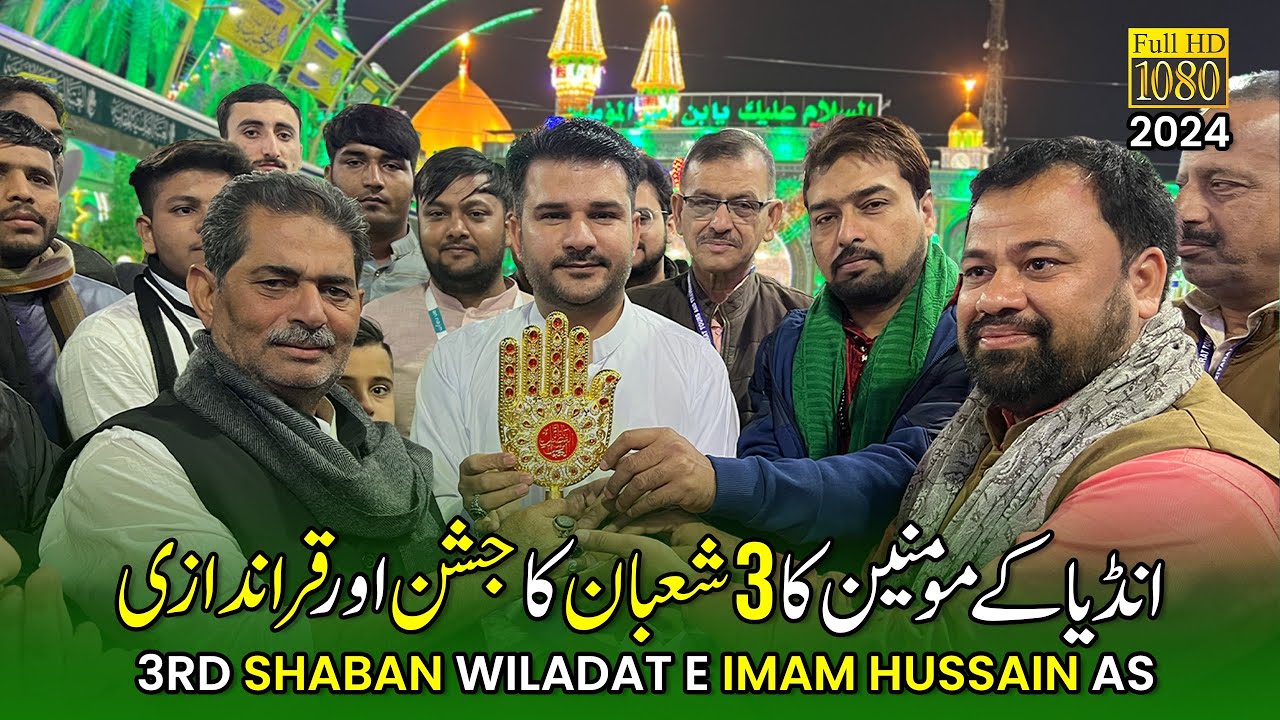 Karbala Me India K Momnin Ka Jashan - 3 Shaban 2024 - Karbala Iraq