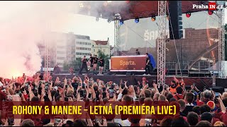 Rohony & Manene - Letná (Premiéra LIVE)