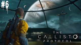НЕНАВИЖУ ЭТО МЕСТО - The Callisto Protocol #6