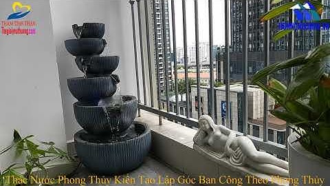 CÁCH TẠO LẬP VƯỜN BAN CÔNG THEO PHONG THỦY VỚI THÁC NƯỚC PHONG THỦY TÀI LỘC HỘI TỤ