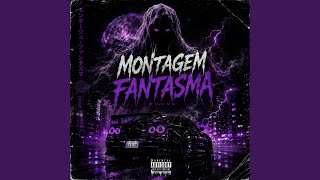 Montagem Fantasma (Super Slowed)
