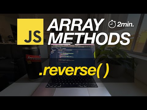 JavaScript Array Methods in Minutes: REVERSE( ) — 3 EXAMPLES!