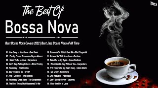 Best Bossa Nova Covers 2022  Best Jazz Bossa Nova of All Time  Bossa Nova Relaxing
