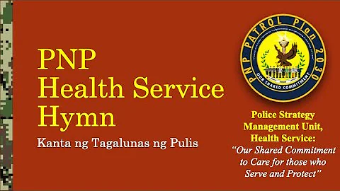 PNP Health Service Hymn (Kanta ng Tagalunas ng Pulis)