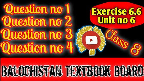 Exercise 6.6 Q.no 1,2,3,&4 / Unit 6  class 8 Math / Balochistan Board/ #balochistan Education