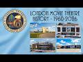London, Ontario movie theatre history 1960-2026